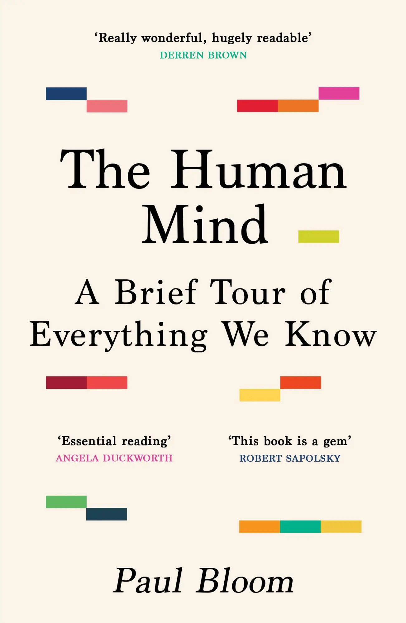 Cover: 9781529925470 | The Human Mind | A Brief Tour of Everything We Know | Paul Bloom