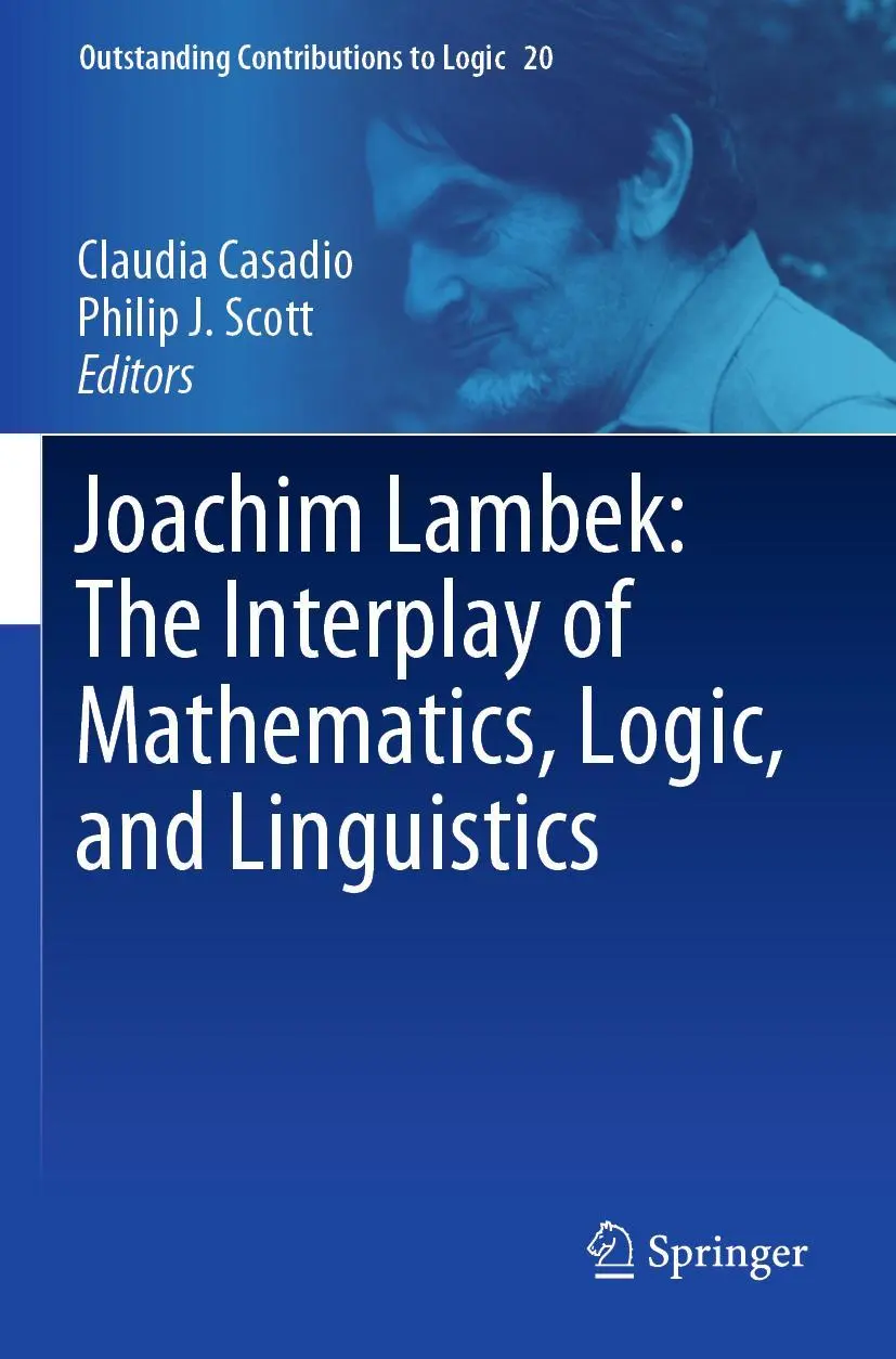 Cover: 9783030665470 | Joachim Lambek: The Interplay of Mathematics, Logic, and Linguistics