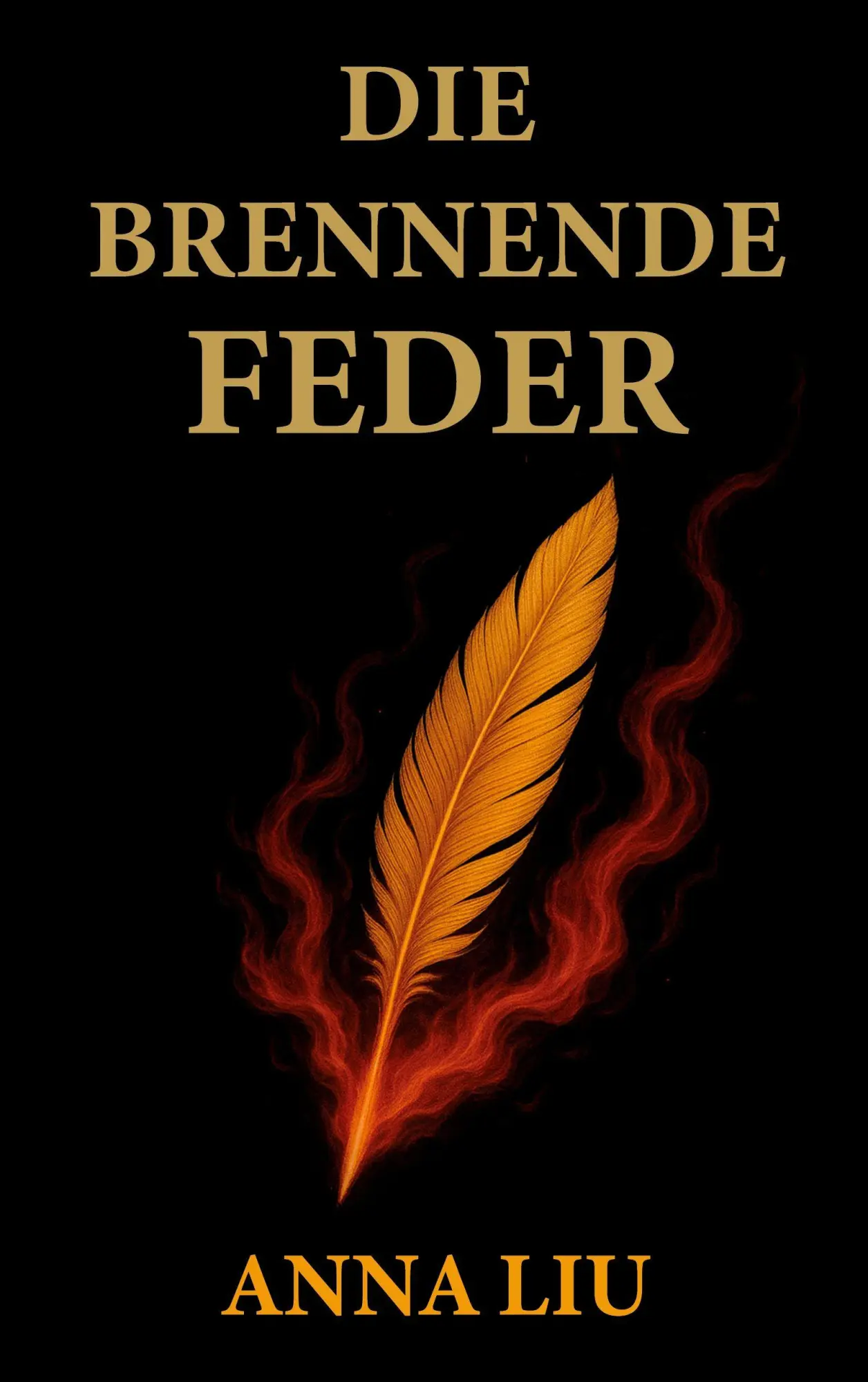 Cover: 9783695125470 | Die Brennende Feder | Anna Liu | Taschenbuch | 428 S. | Deutsch | 2025