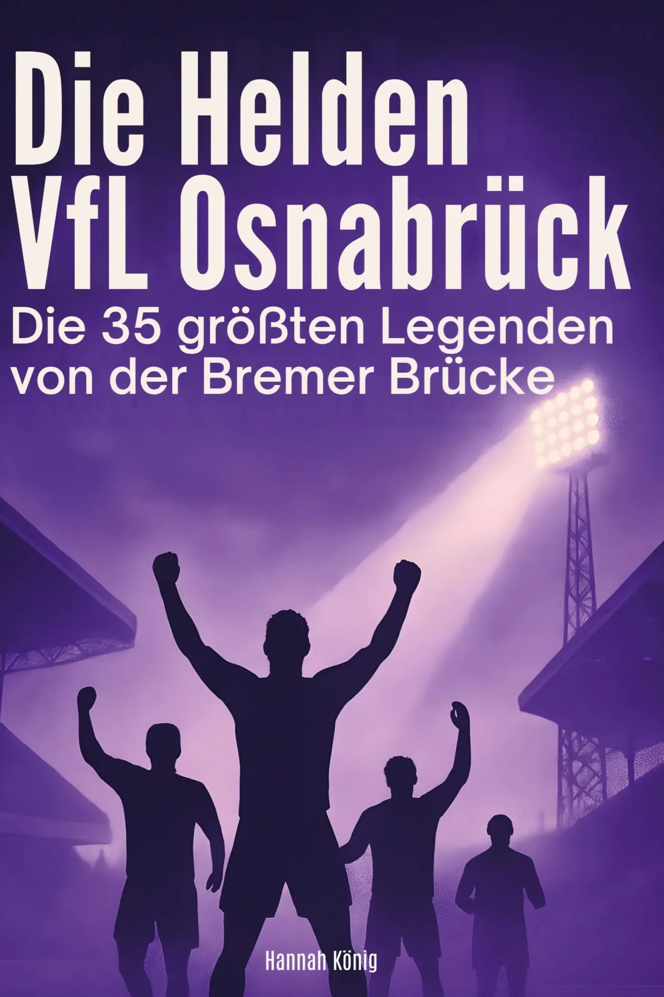 Cover: 9783695365470 | Die Helden des VfL Osnabrück | Hannah König | Taschenbuch | 76 S.