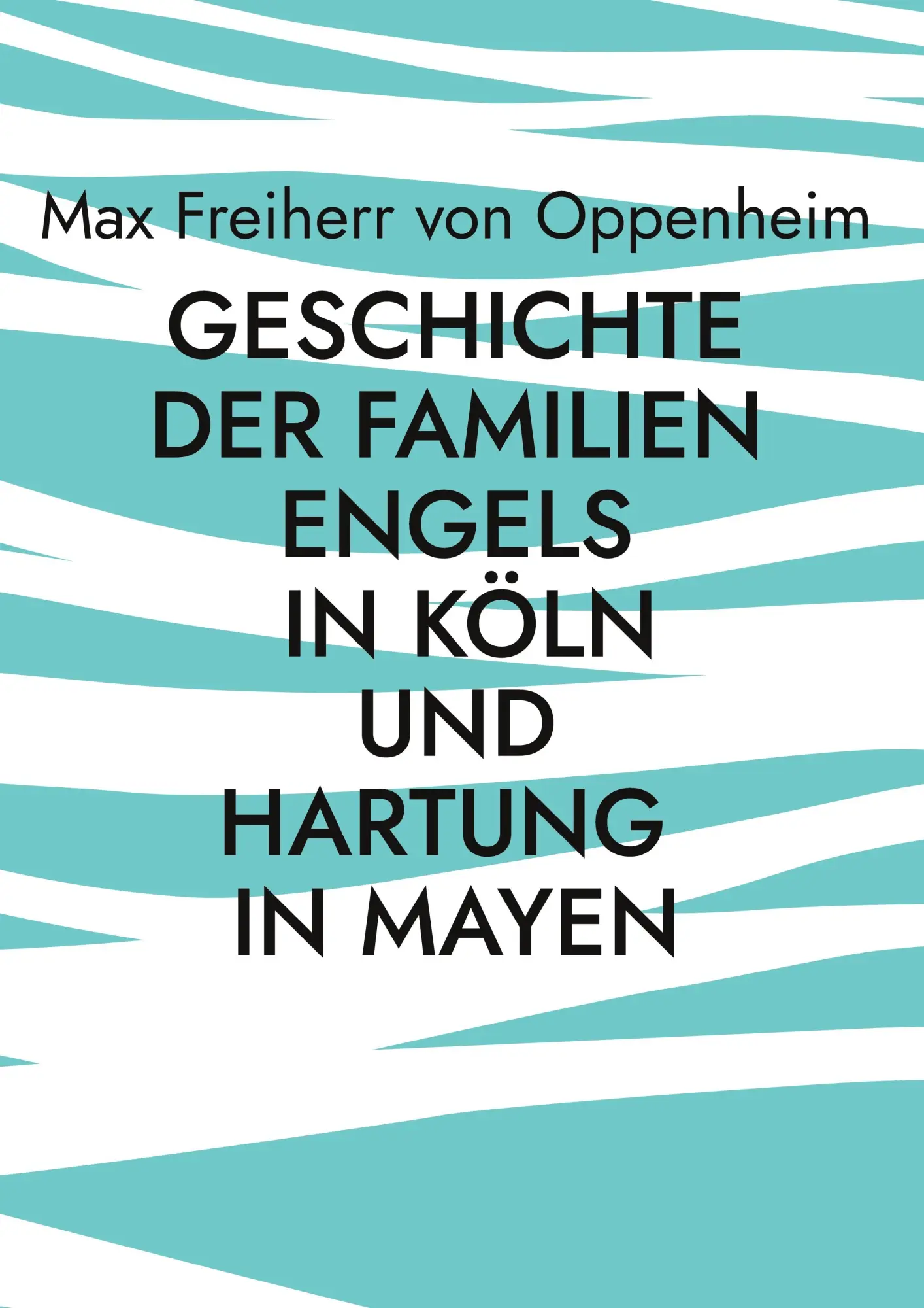 Cover: 9783757805470 | Geschichte der Familien Engels in Köln und Hartung in Mayen | Buch