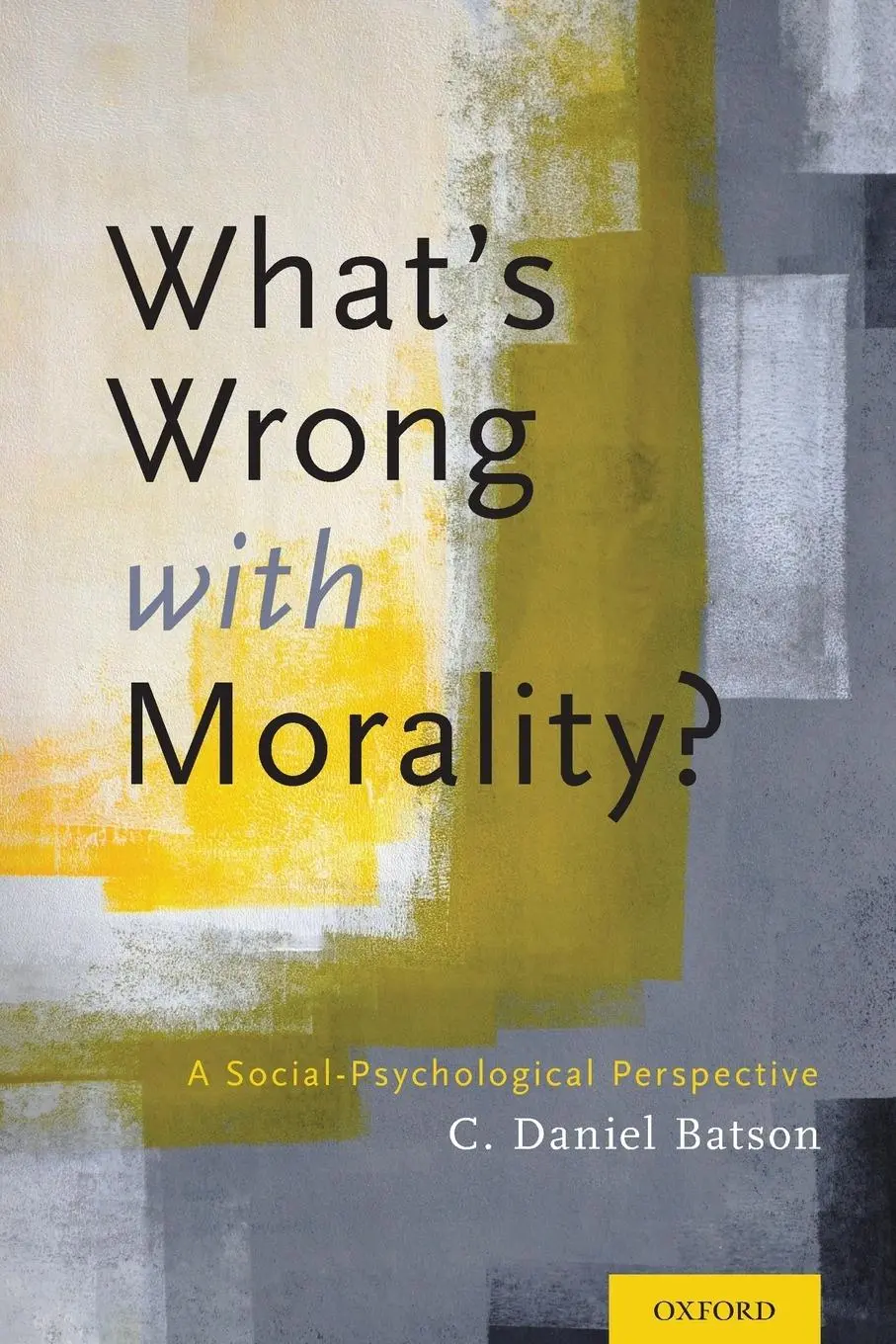 Cover: 9780199355570 | What's Wrong with Morality? | A Social-Psychological Perspective