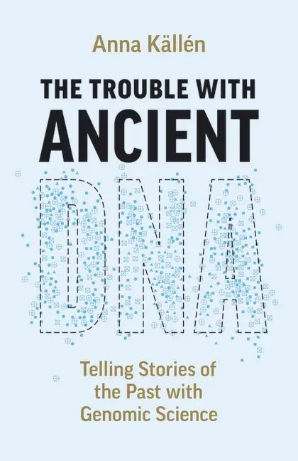 Cover: 9780226835570 | The Trouble with Ancient DNA | Anna Källén | Taschenbuch | Englisch