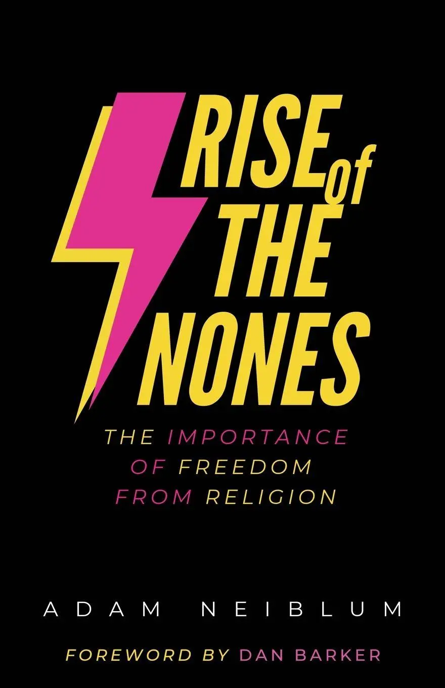 Cover: 9781839195570 | Rise of the Nones | The Importance of Freedom from Religion | Neiblum