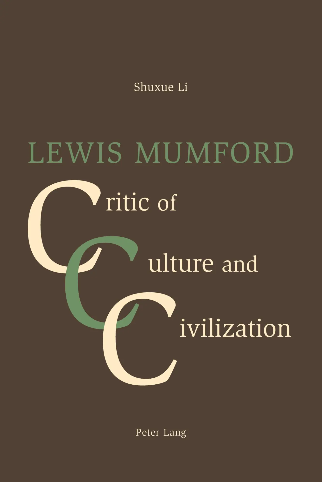 Lewis Mumford: Critic of Culture and Civilization