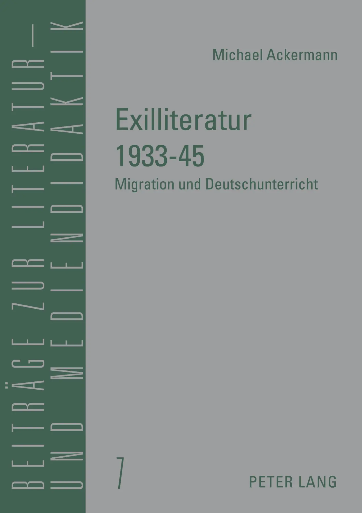 Exilliteratur 1933-45: Migration und Deutschunterricht (Beiträge zur Literatur- und Mediendidaktik)