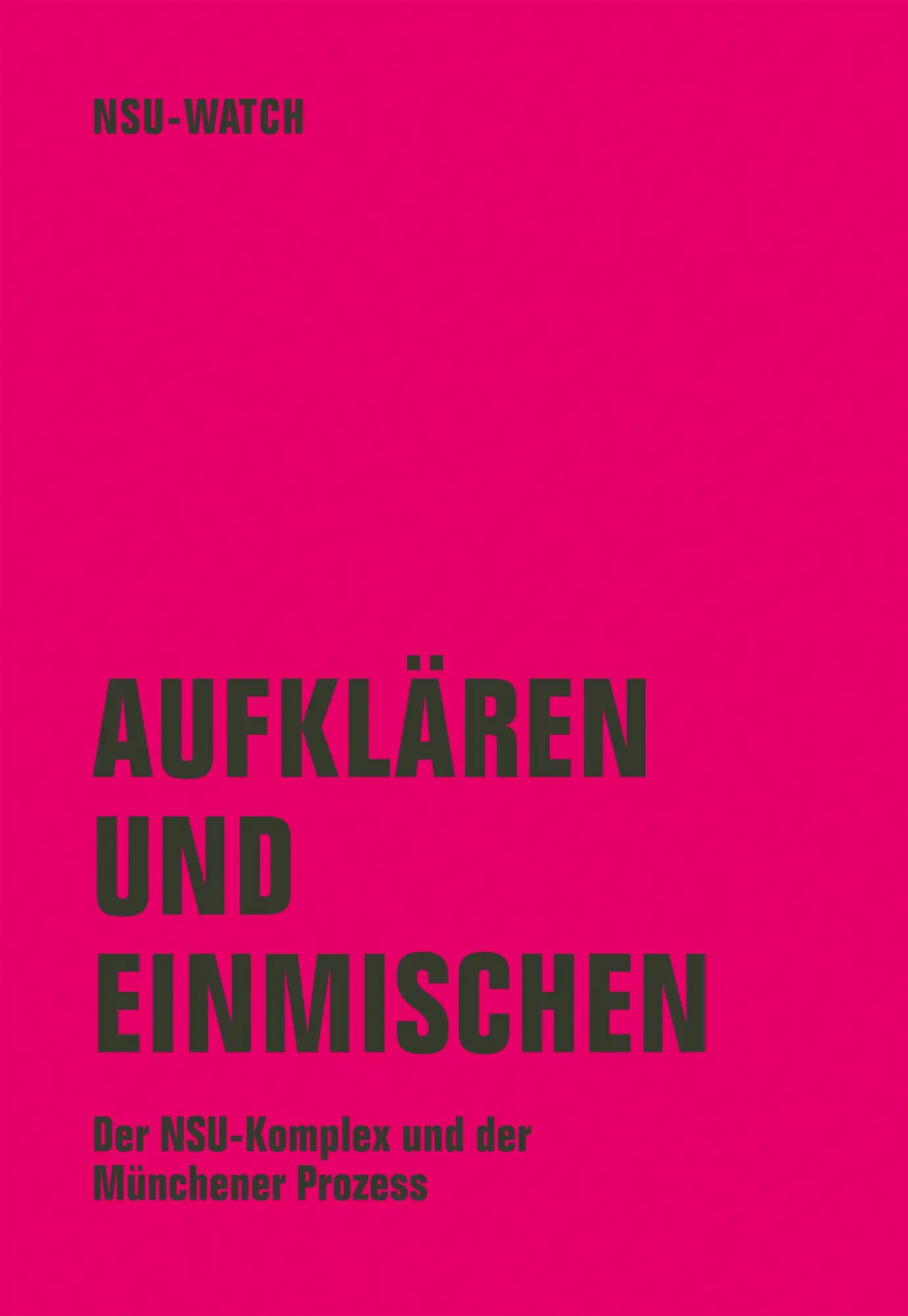 Cover: 9783957325570 | Aufklären und einmischen | Der NSU-Komplex und der Münchner Prozess