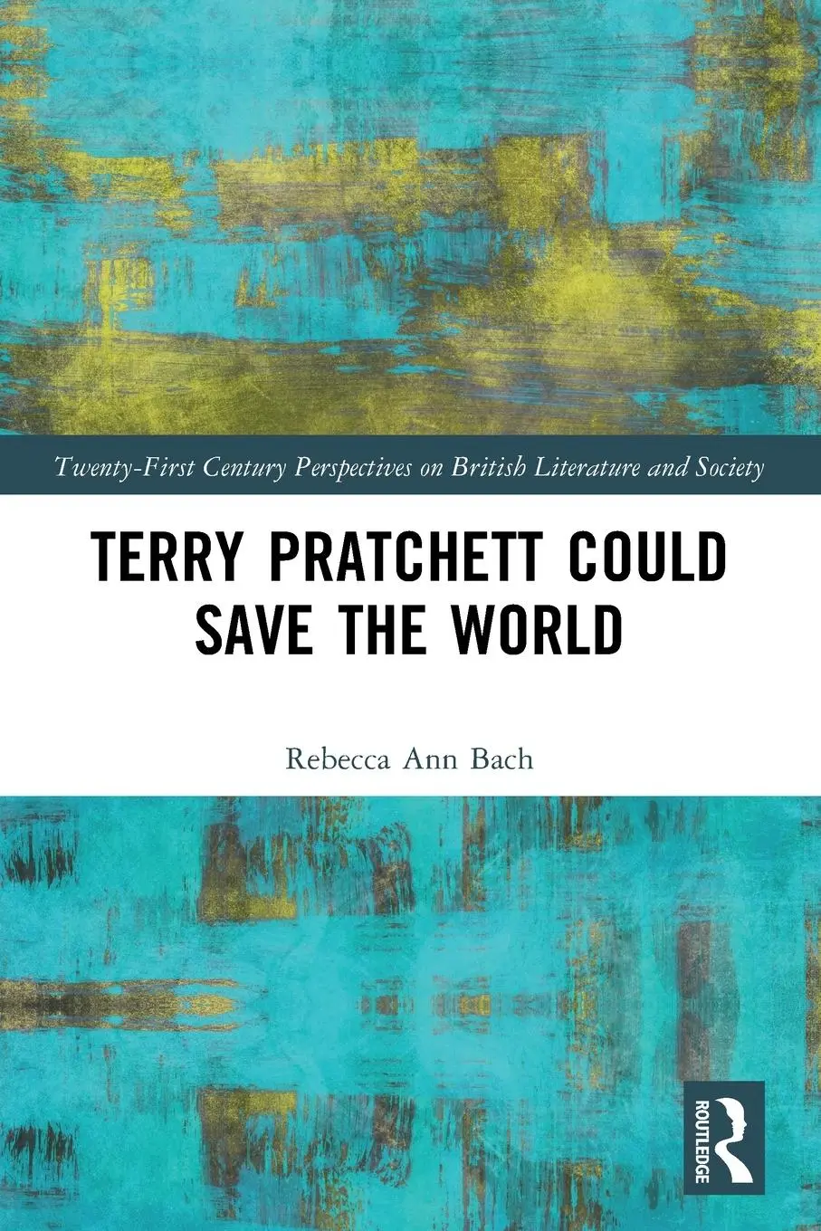 Cover: 9781032445670 | Terry Pratchett Could Save the World | Rebecca Ann Bach | Taschenbuch