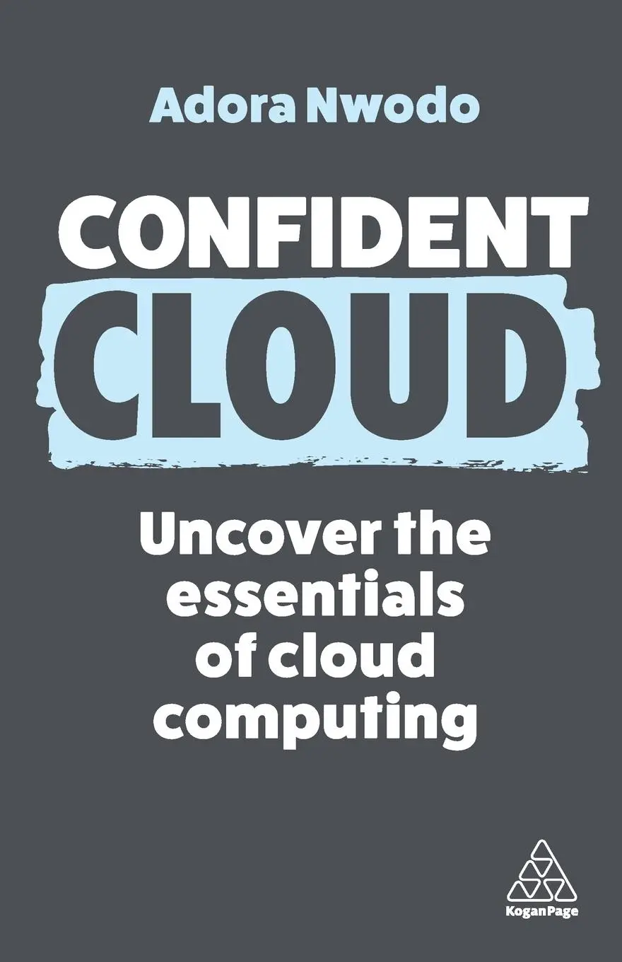 Cover: 9781398615670 | Confident Cloud | Uncover the Essentials of Cloud Computing | Nwodo
