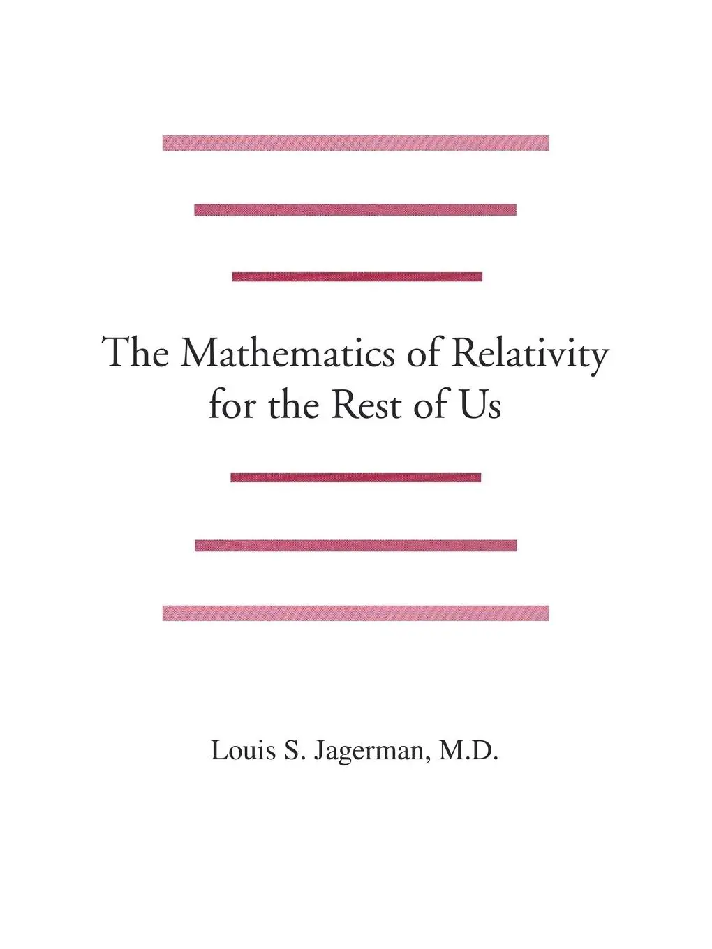 Cover: 9781552125670 | The Mathematics of Relativity for the Rest of Us | D. | Taschenbuch