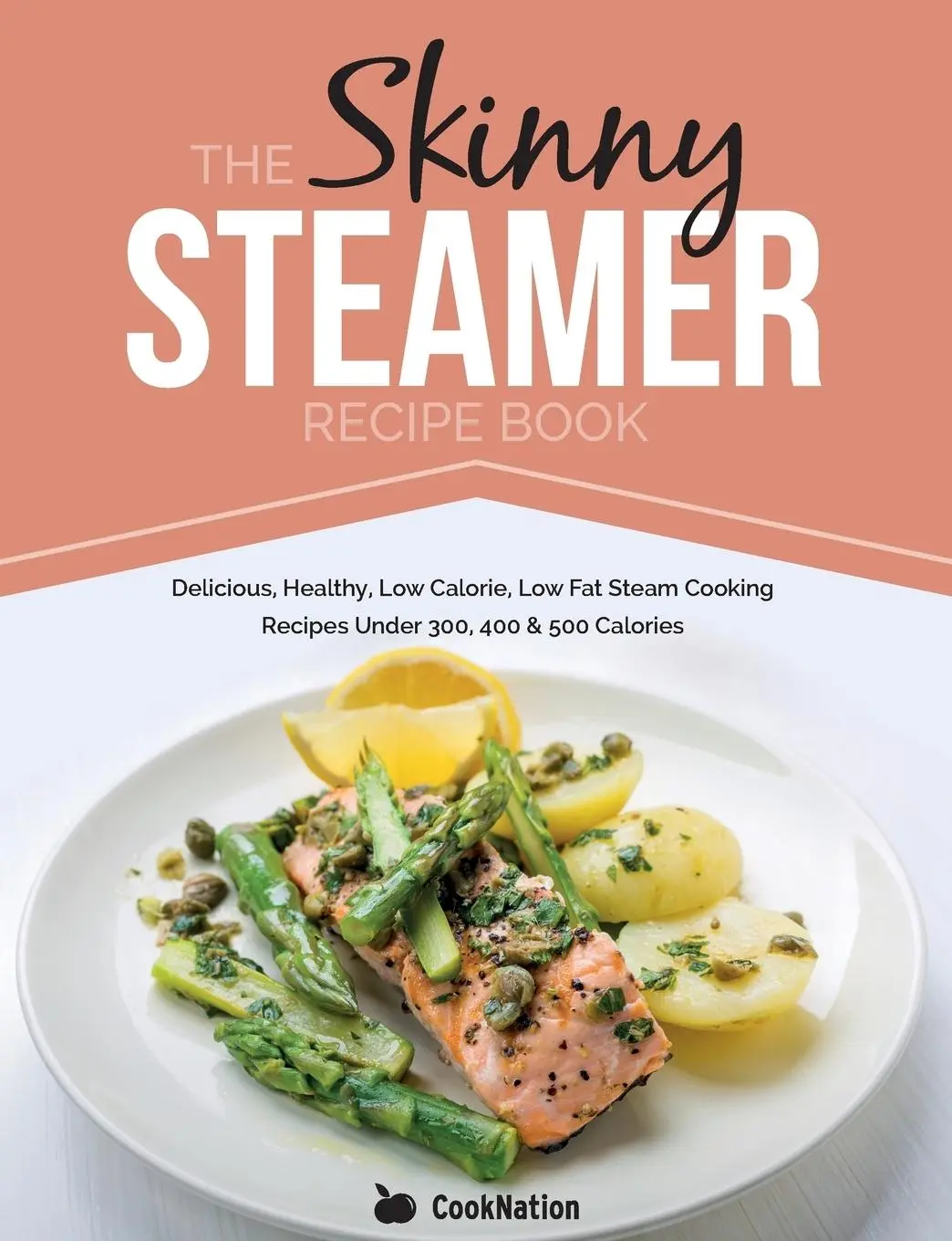 Cover: 9781909855670 | The Skinny Steamer Recipe Book | Cooknation | Taschenbuch | Englisch