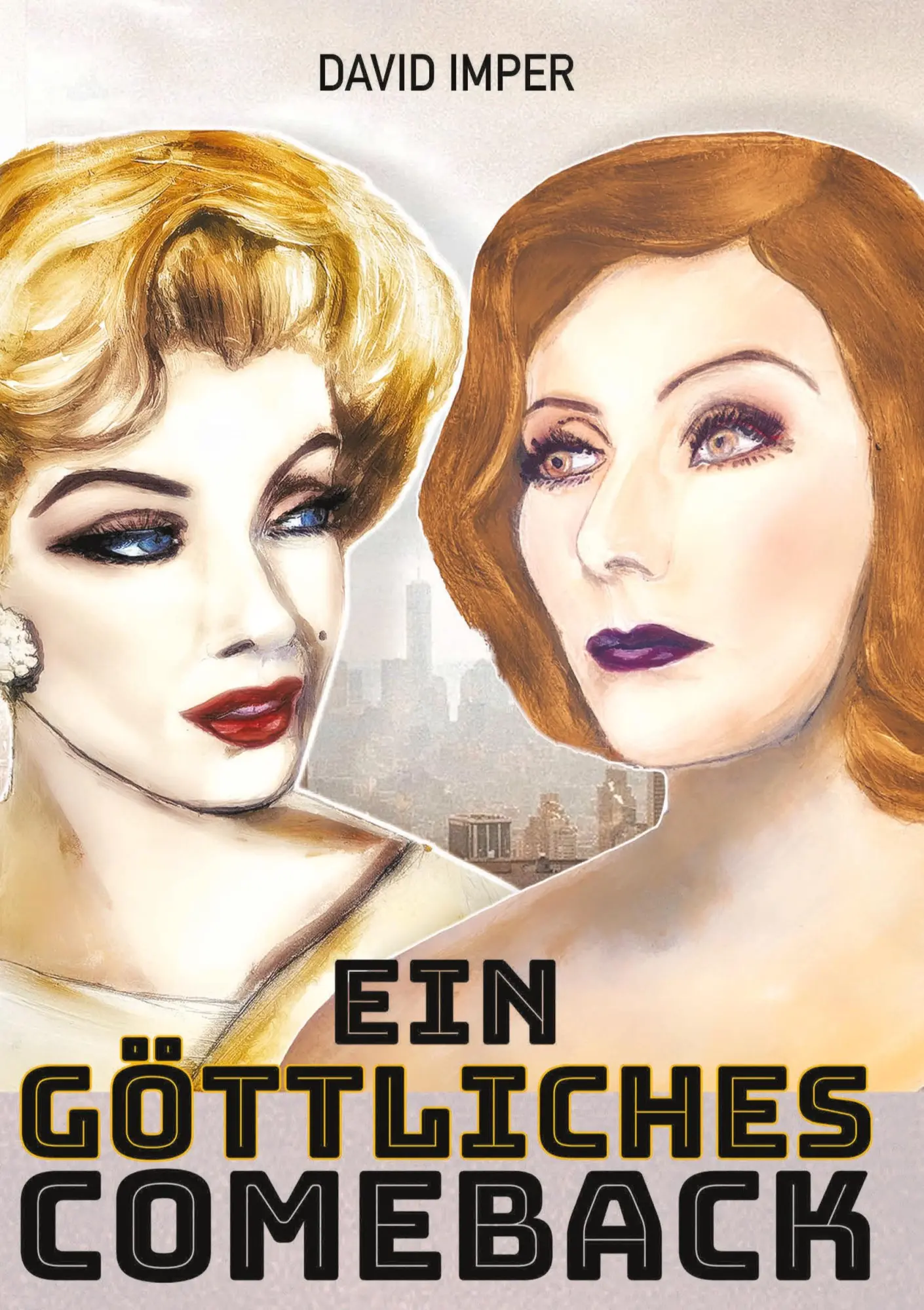Cover: 9783347545670 | Ein göttliches Comeback | Marilyn Monroe &amp; Greta Garbo | David Imper