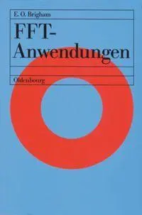 Cover: 9783486215670 | FFT-Anwendungen | Elbert Oran Brigham | Taschenbuch | 441 S. | Deutsch Cover: 9783486215670 | FFT-Anwendungen | Elbert Oran Brigham | Taschenbuch | 441 S. | Deutsch