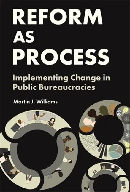Cover: 9780231215770 | Reform as Process | Implementing Change in Public Bureaucracies | Buch