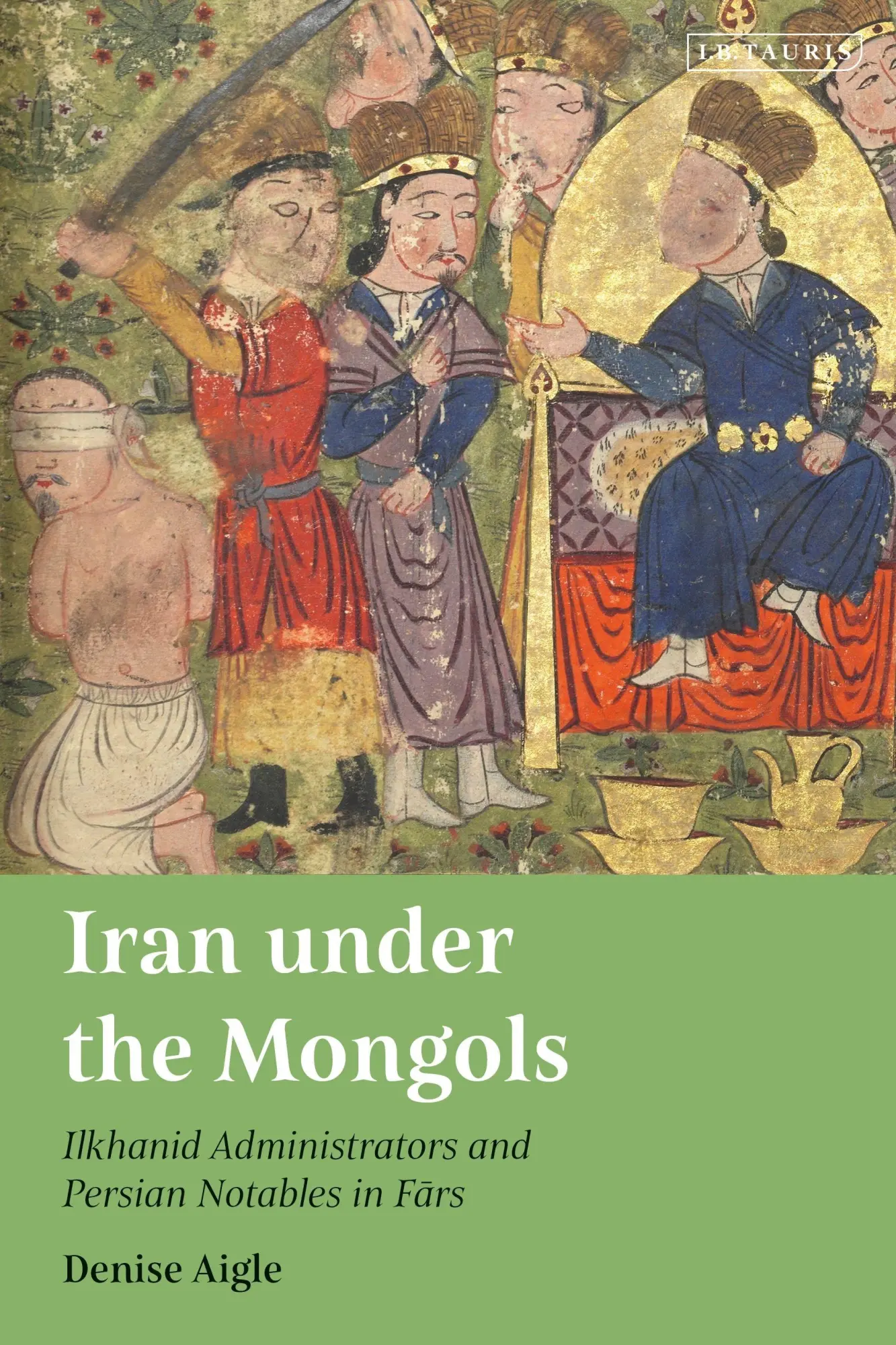 Cover: 9780755645770 | Iran under the Mongols | Denise Aigle | Taschenbuch | Englisch | 2026