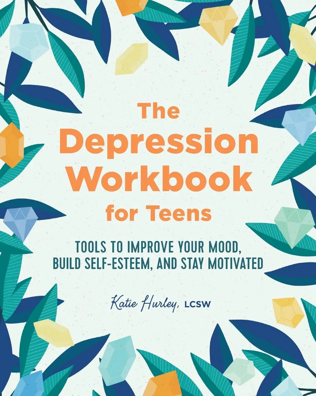 Cover: 9781641525770 | The Depression Workbook for Teens | Katie Hurley | Taschenbuch | 2019