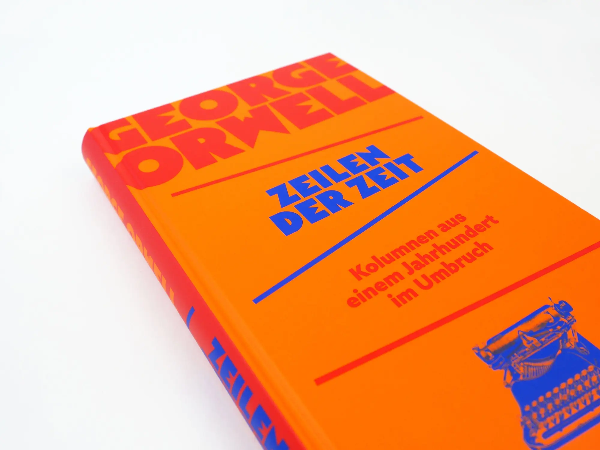 Bild: 9783150115770 | Zeilen der Zeit. Kolumnen aus einem Jahrhundert im Umbruch | Orwell