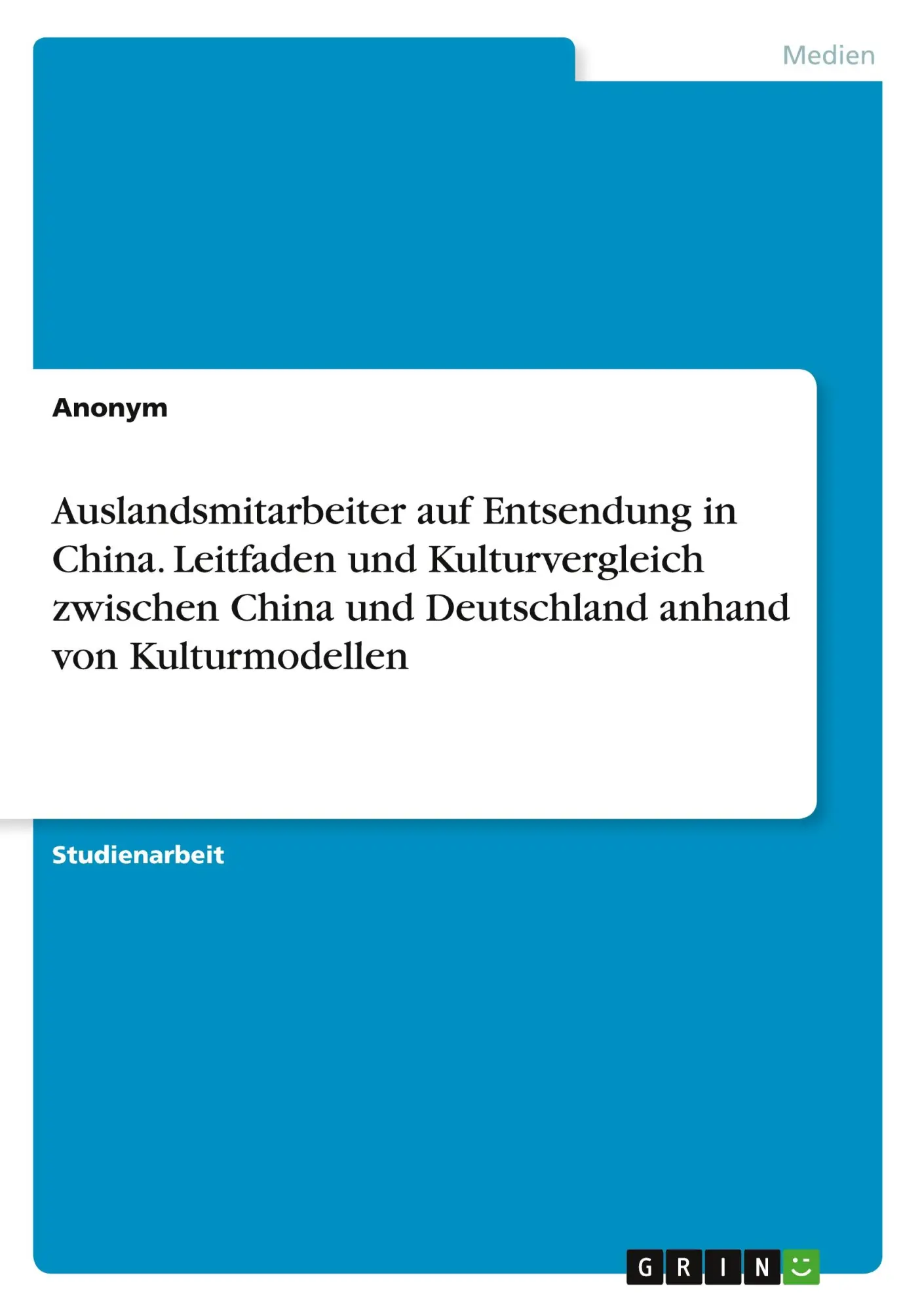 Cover: 9783346925770 | Auslandsmitarbeiter auf Entsendung in China. Leitfaden und...