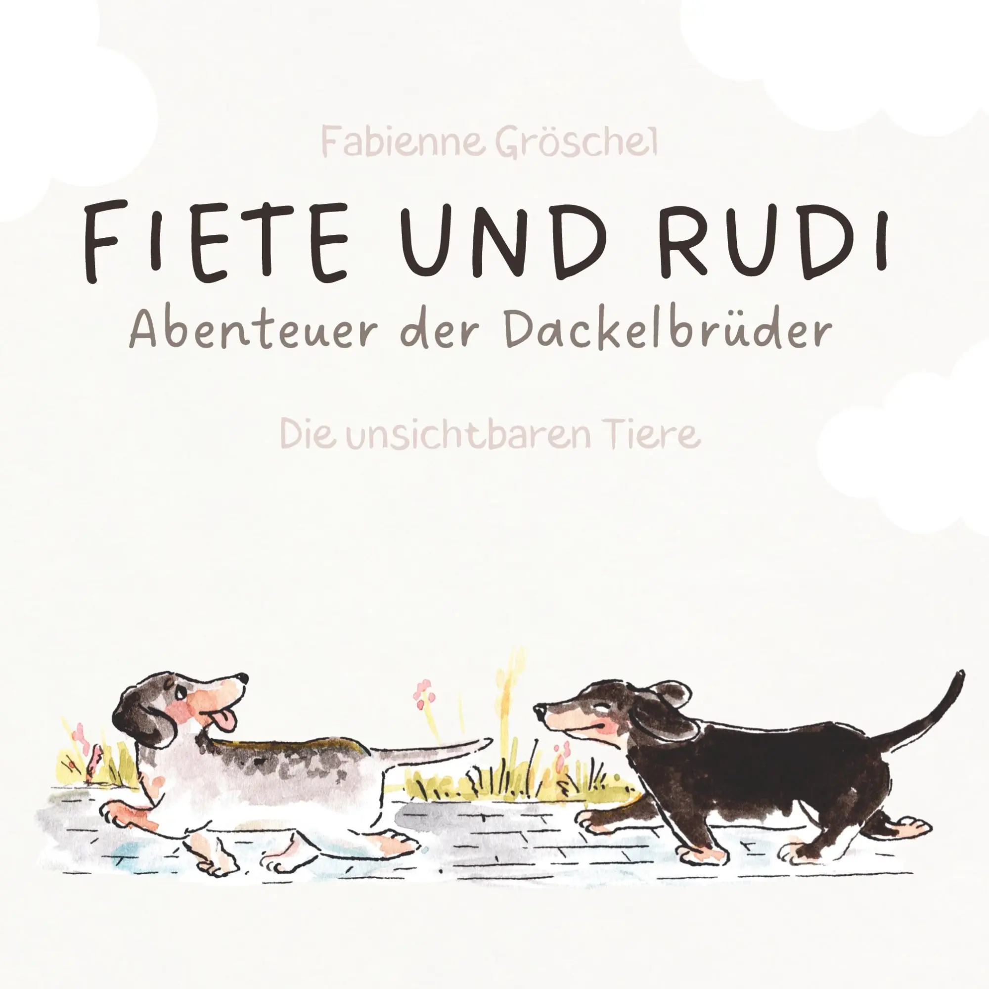 Cover: 9783695715770 | Fiete und Rudi | Abenteuer der Dackelbrüder - die unsichtbaren Tiere