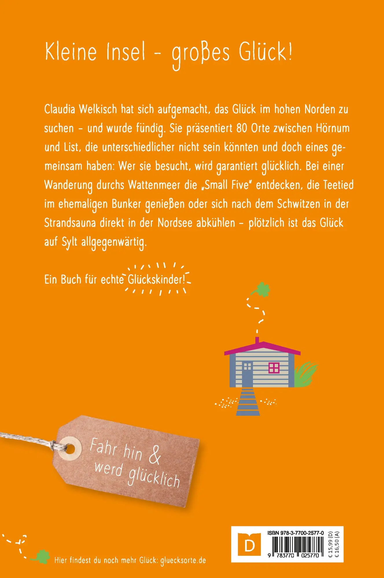 Rückseite: 9783770025770 | Glücksorte auf Sylt | Fahr hin &amp; werd glücklich | Claudia Welkisch