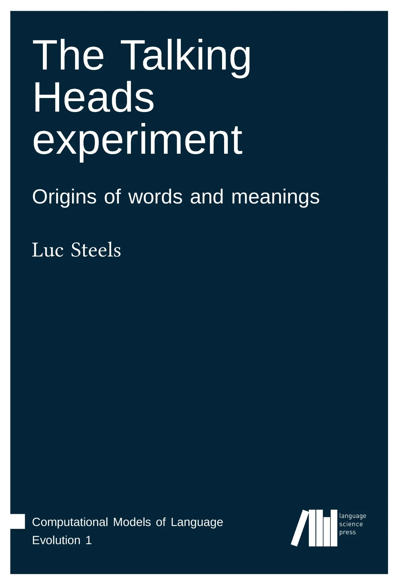 Cover: 9783944675770 | The Talking Heads experiment | Luc Steels | Taschenbuch | 392 S.