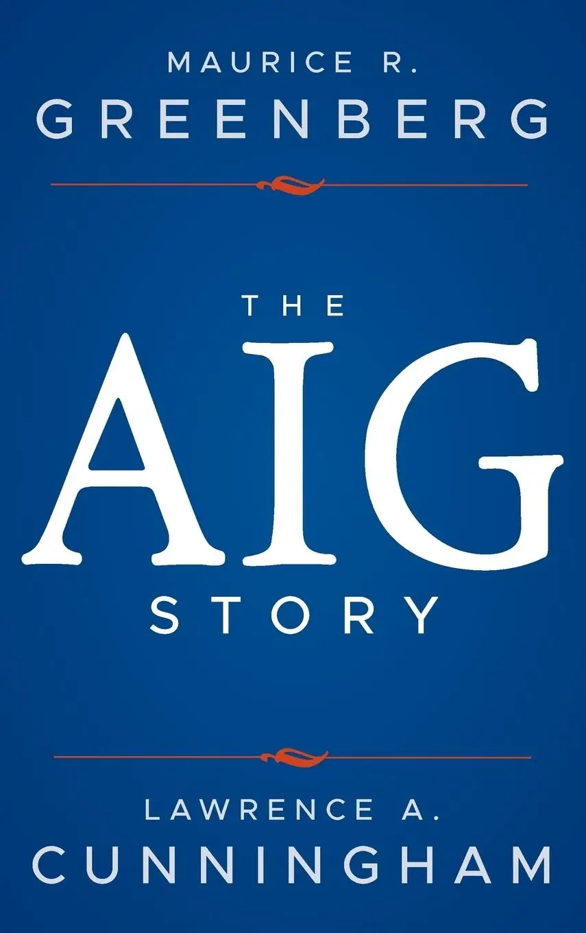Cover: 9781118345870 | The Aig Story, + Website | Maurice R Greenberg (u. a.) | Buch | 2013
