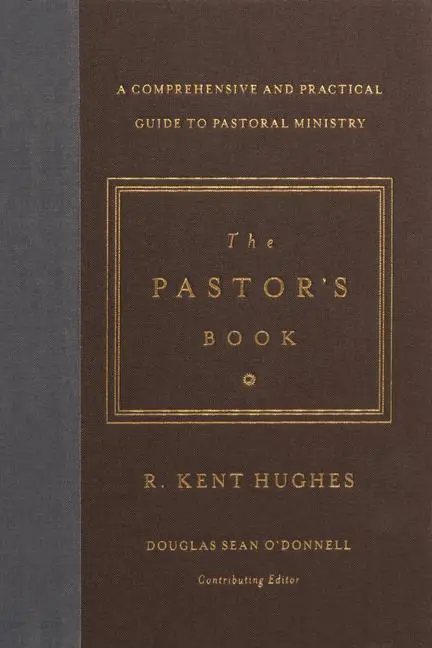Cover: 9781433545870 | The Pastor's Book | R Kent Hughes | Buch | Einband - fest (Hardcover)
