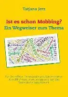 Cover: 9783732255870 | Ist es schon Mobbing? Ein Wegweiser zum Thema | Tatjana Jerz | Buch