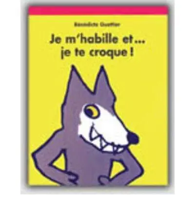 Cover: 9782211055970 | Je m'habille et... je te croque ! | Benedicte Guettier | Taschenbuch