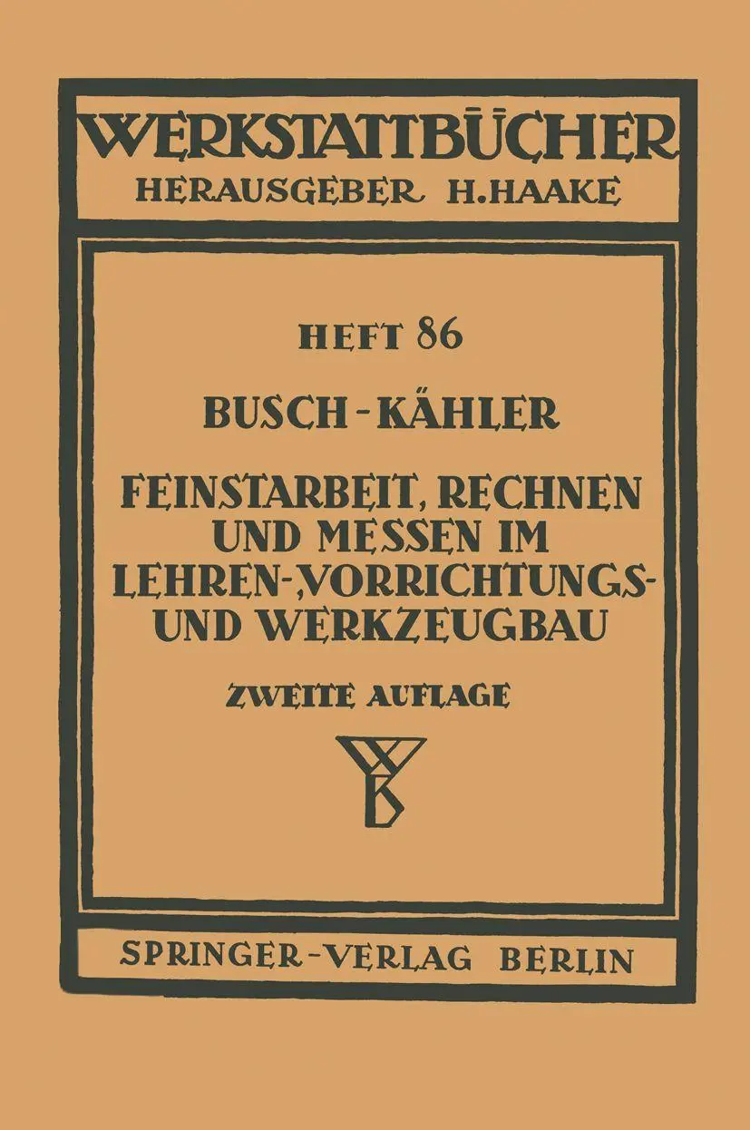 Feinstarbeit, Rechnen und Messen im Lehren-, Vorrichtungs- und Werkzeugbau (Werkstattbücher) (German Edition) (Werkstattbücher, 86, Band 86)
