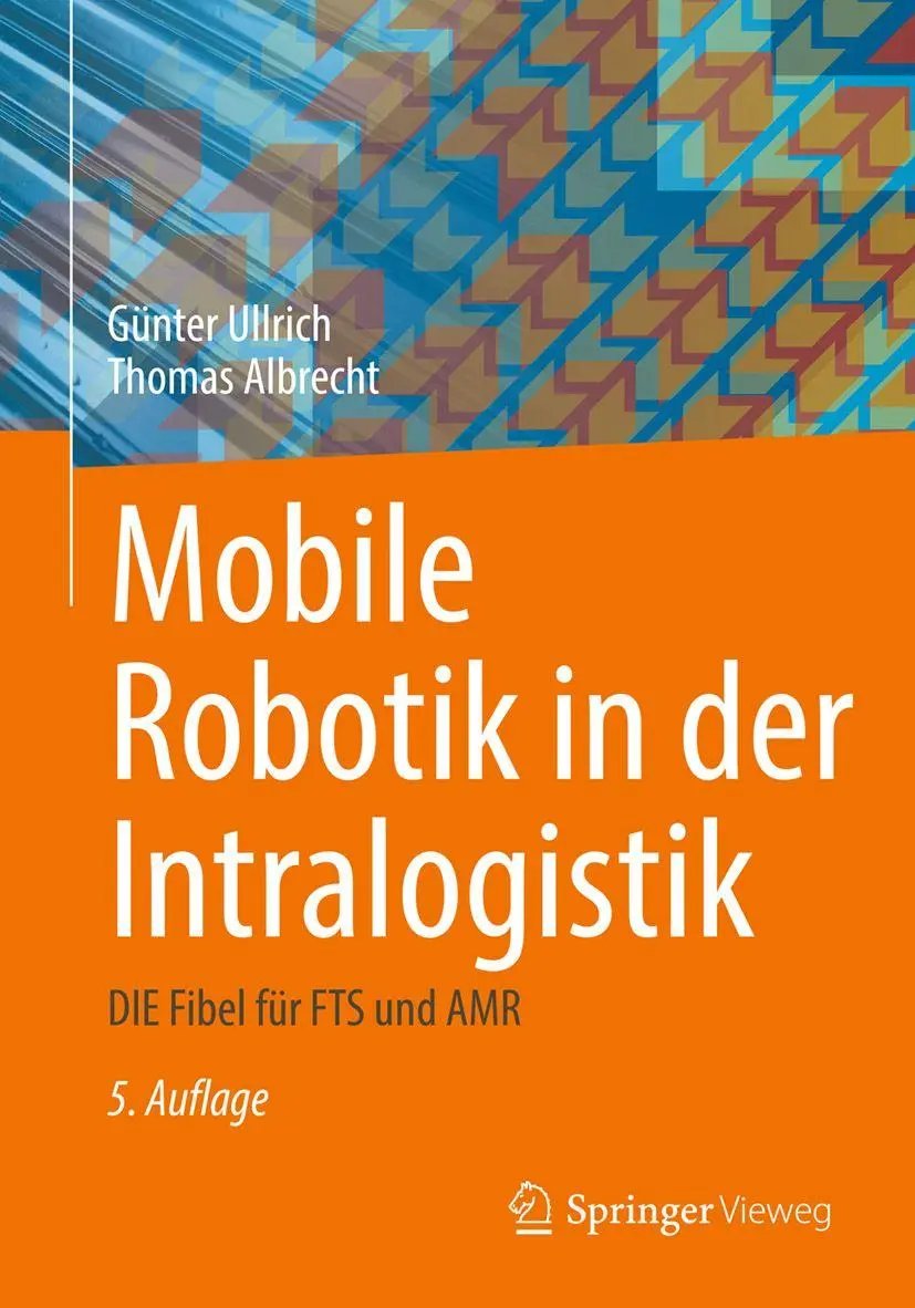 Cover: 9783658475970 | Mobile Robotik in der Intralogistik | DIE Fibel für FTS und AMR | Buch