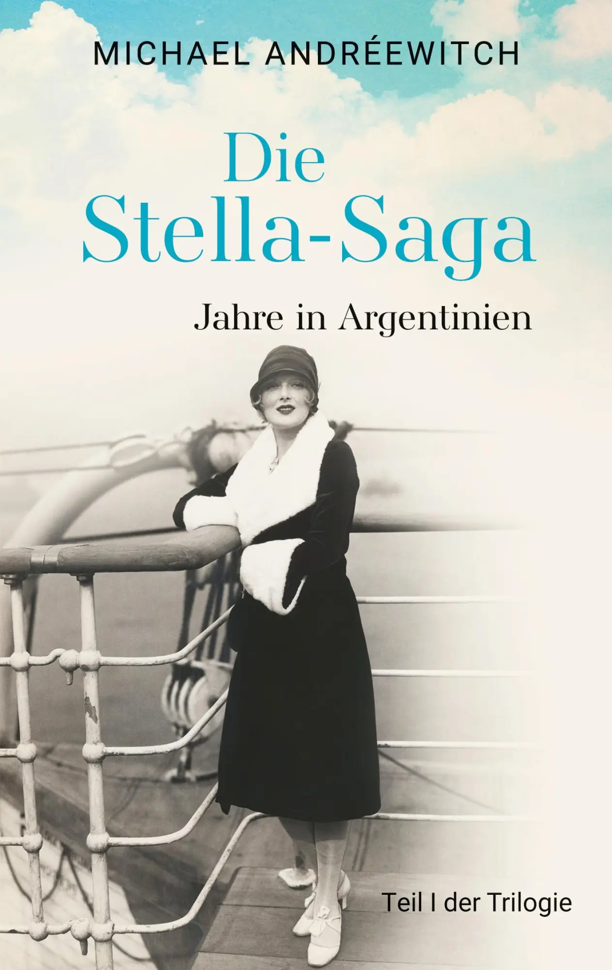 Cover: 9783819225970 | Die Stella-Saga | Jahre in Argentinien / Teil I der Trilogie | Buch