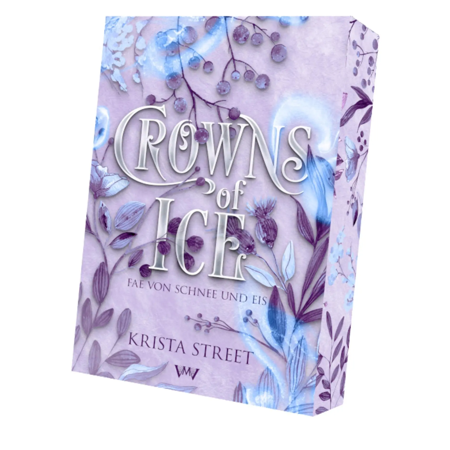Cover: 9783911505970 | Crowns of Ice | Heiße Romantasy in einer kalten Welt | Krista Street