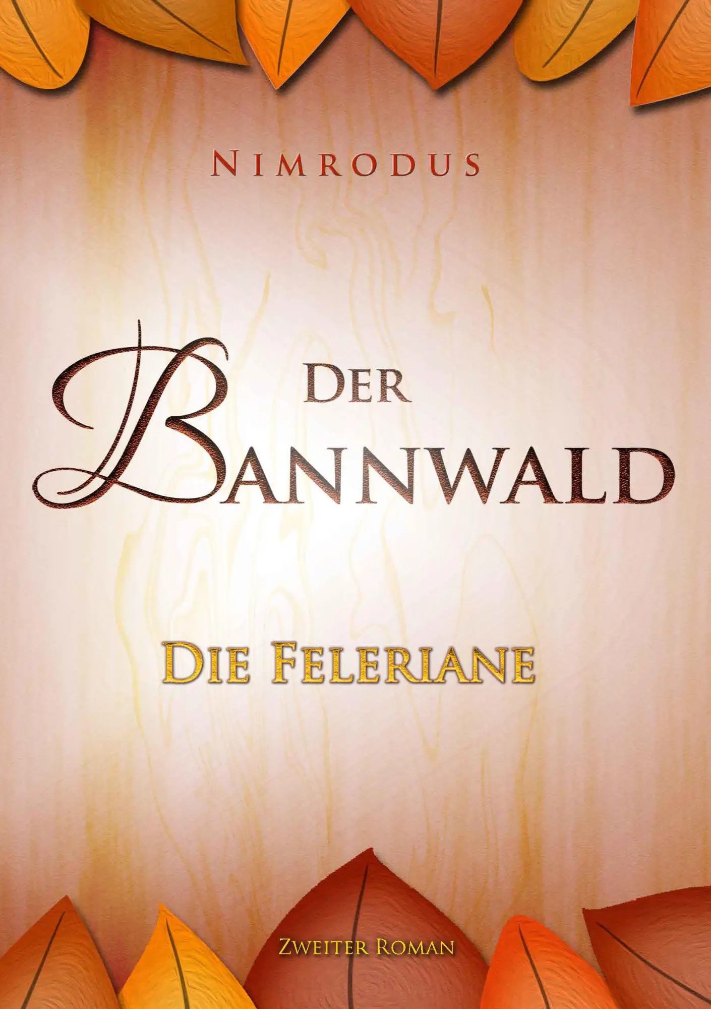 Cover: 9783837006070 | Der Bannwald Teil 2 | Die Feleriane | Nimrodus | Taschenbuch | 236 S.