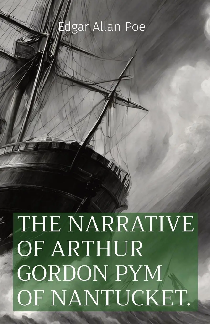 Cover: 9798869106070 | THE NARRATIVE OF ARTHUR GORDON PYM OF NANTUCKET. | Edgar Allan Poe