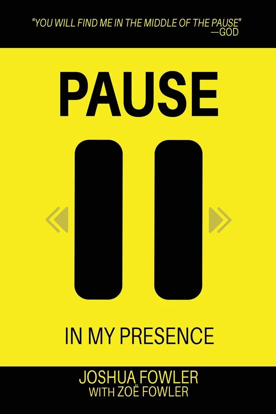 Cover: 9781597556170 | Pause In My Presence | Joshua Fowler | Taschenbuch | Englisch | 2020