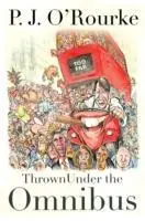 Cover: 9781611856170 | Thrown Under the Omnibus | A reader | P. J. O'Rourke | Buch | Gebunden