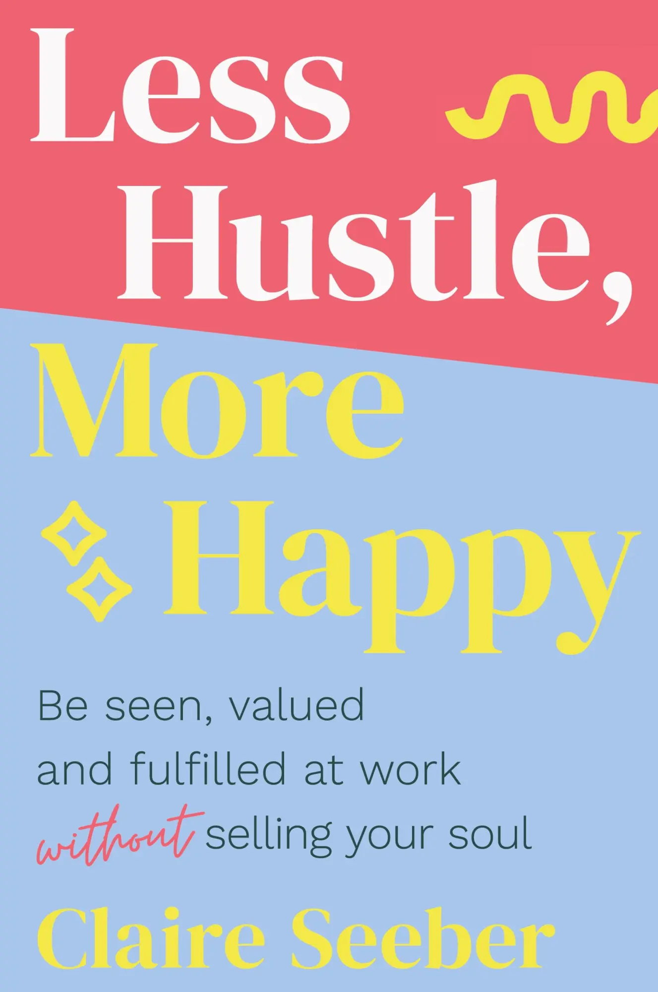 Cover: 9781923186170 | Less Hustle, More Happy | Claire Seeber | Taschenbuch | Englisch