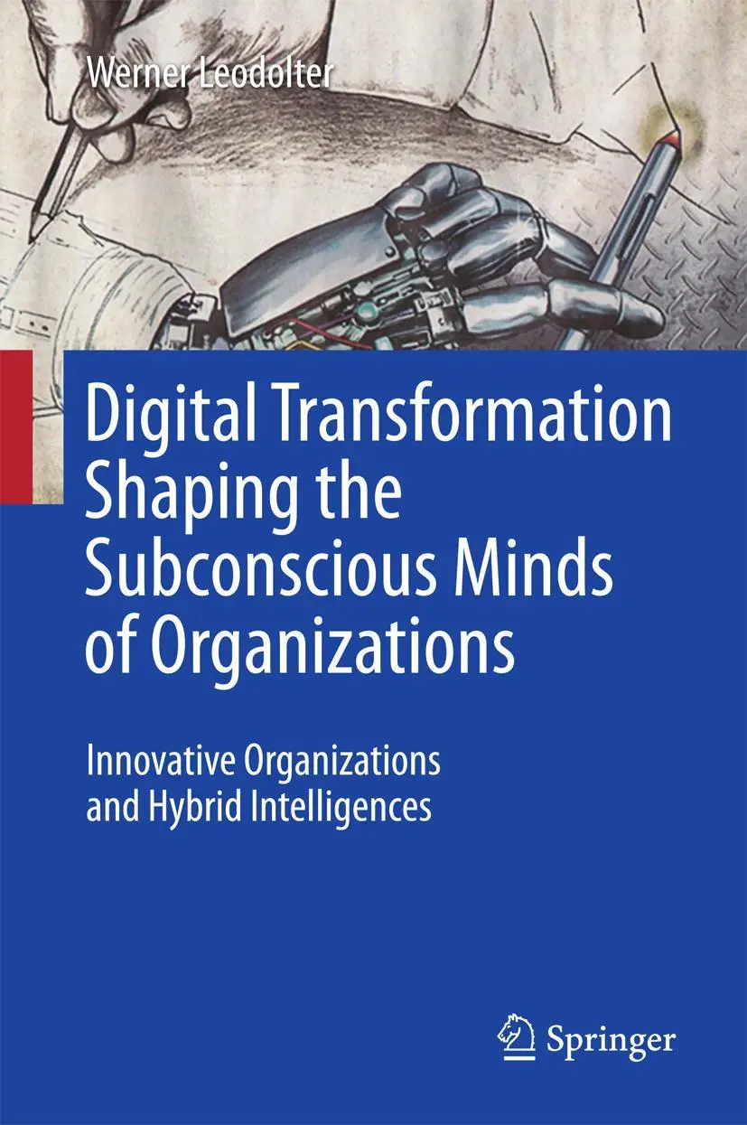 Cover: 9783319536170 | Digital Transformation Shaping the Subconscious Minds of Organizations