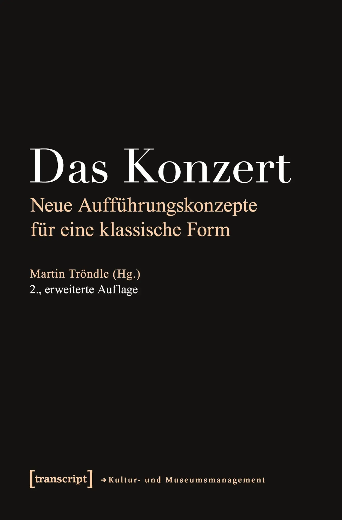 Cover: 9783837616170 | Das Konzert | Martin Tröndle | Taschenbuch | Kartoniert / Broschiert