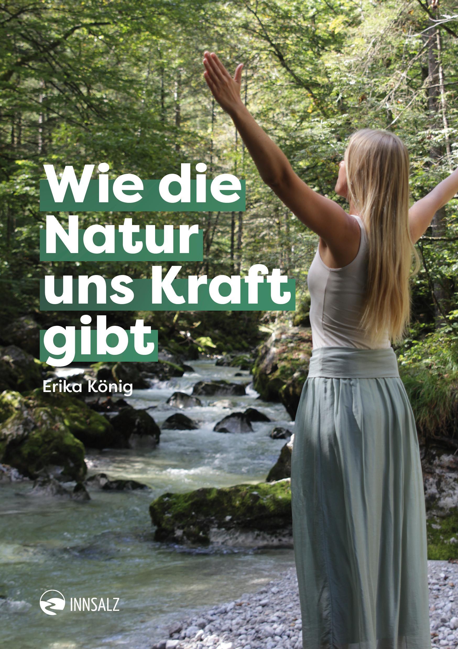 Cover: 9783903496170 | Wie die Natur uns Kraft gibt | Erika König | Taschenbuch | Deutsch