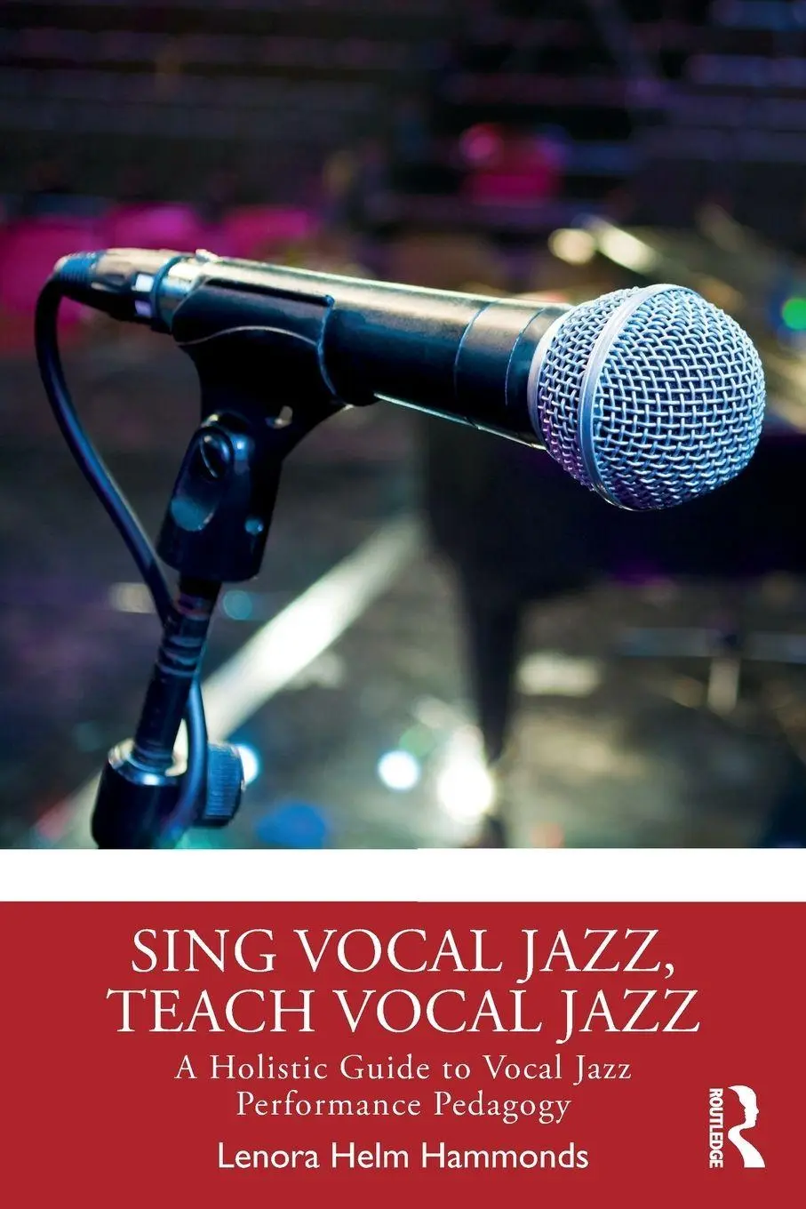 Cover: 9781032766270 | Sing Vocal Jazz, Teach Vocal Jazz | Lenora Helm Hammonds | Taschenbuch