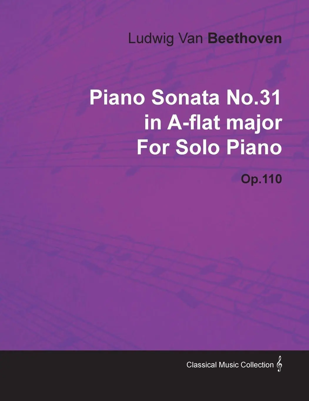 Cover: 9781446516270 | Piano Sonata No. 31 - In A-Flat Major - Op. 110 - For Solo...