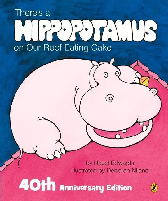 Cover: 9781760896270 | There's a Hippopotamus on Our Roof Eating Cake 40th Anniversary...