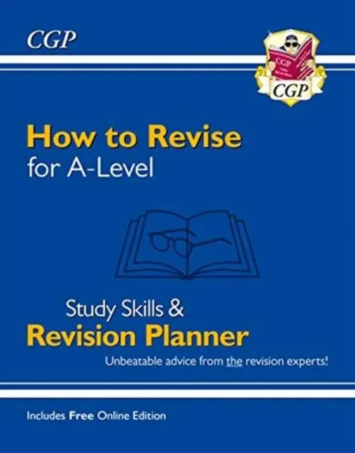 Cover: 9781789086270 | How to Revise for A-Level: Study Skills &amp; Planner - from CGP, the...