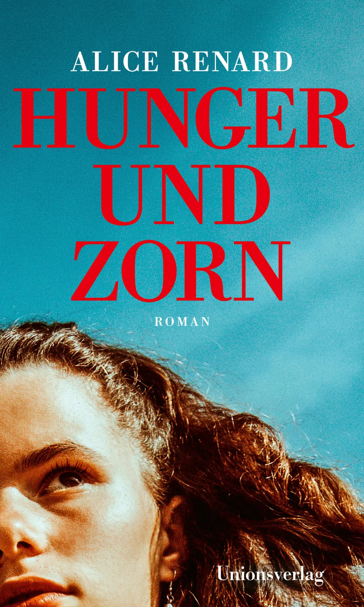 Cover: 9783293006270 | Hunger und Zorn | Roman | Alice Renard | Buch | 160 S. | Deutsch