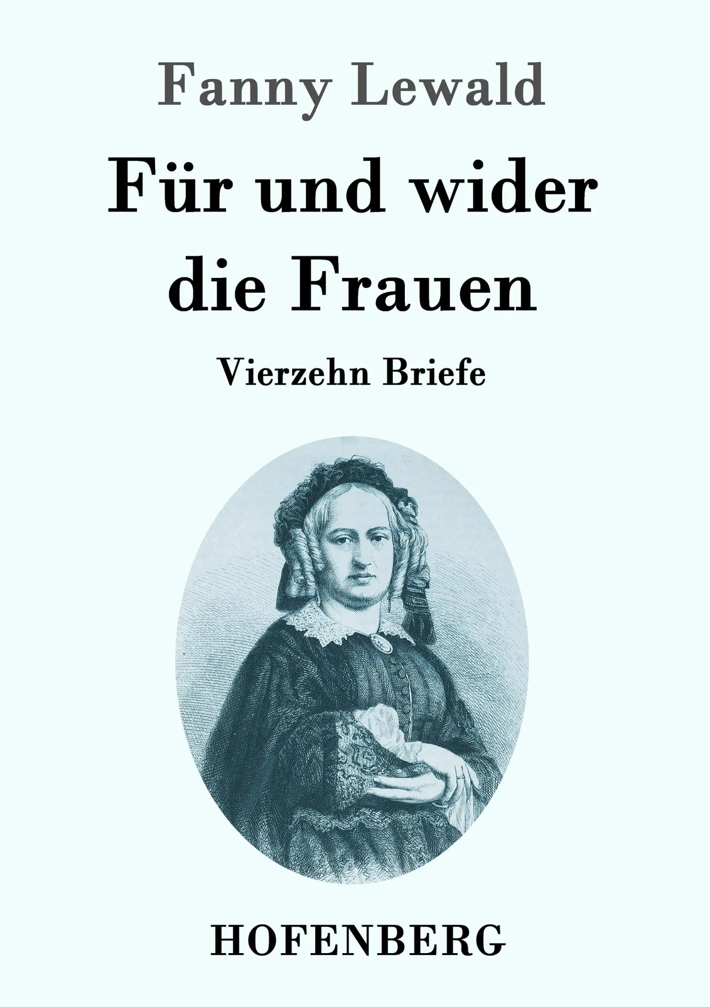 Cover: 9783843096270 | Für und wider die Frauen | Vierzehn Briefe | Fanny Lewald | Buch