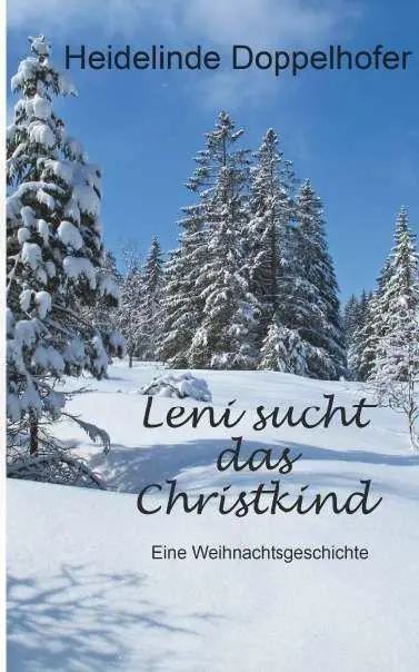 Cover: 9783991816270 | Leni sucht das Christkind | Heidelinde Doppelhofer | Taschenbuch