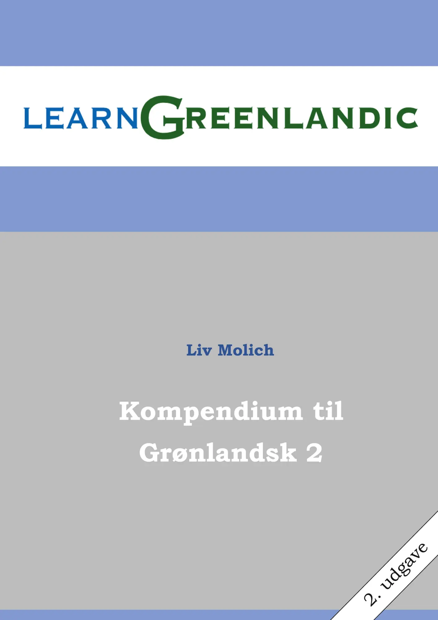 Cover: 9788743056270 | Kompendium til Grønlandsk 2 | Liv Molich | Taschenbuch | Paperback