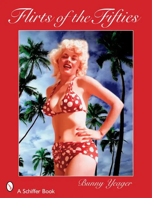 Cover: 9780764326370 | Flirts of the Fifties | Bunny Yeager | Taschenbuch | Englisch | 2007
